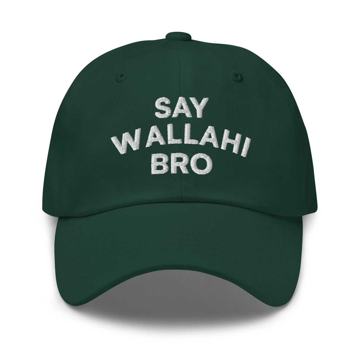 Say Wallahi Bro embroidered dad hat in spruce green, front view, Arab humor cap by BOSA