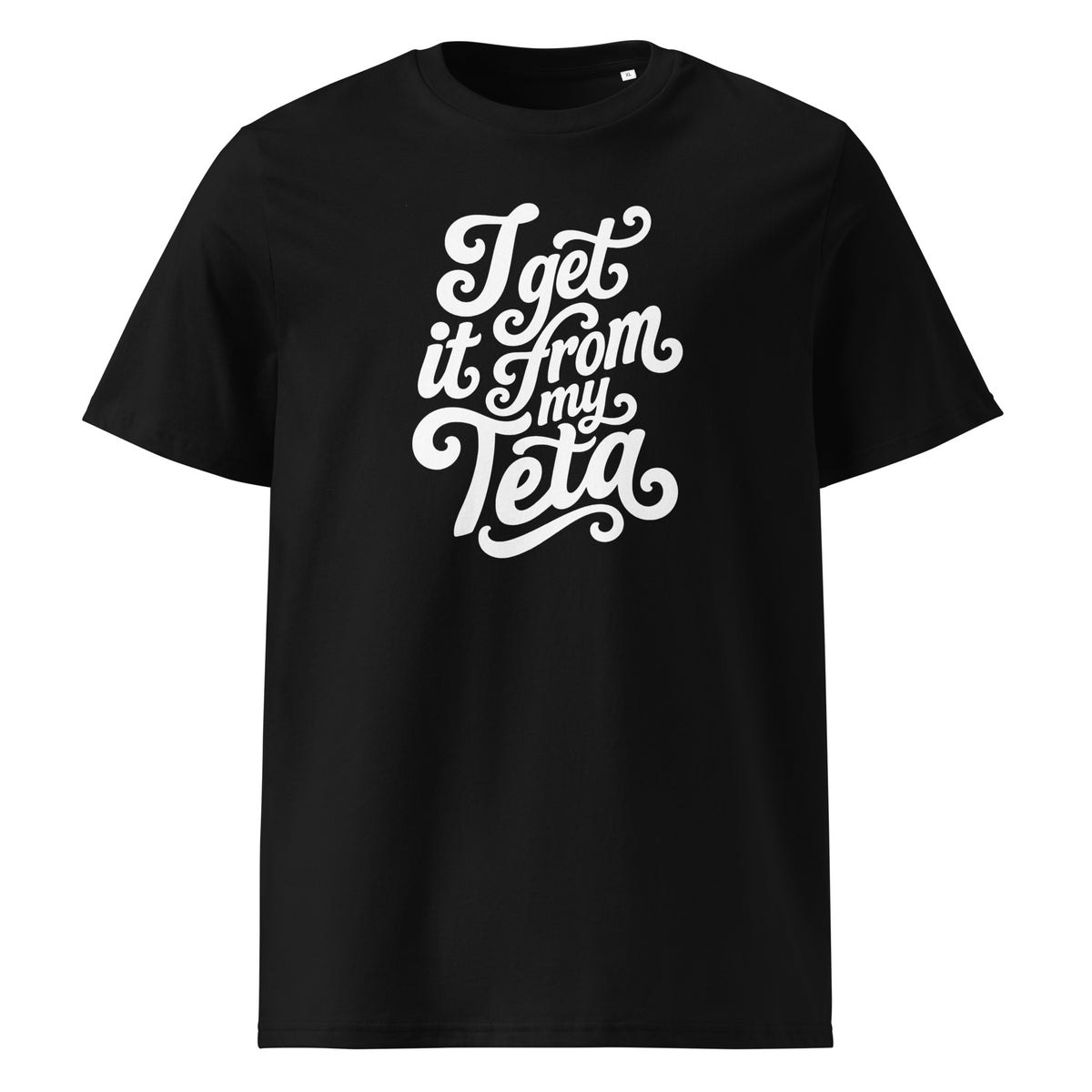 I Get It From My Teta organic cotton unisex t-shirt in black, front view, Arab grandmother slogan apparel by BOSA