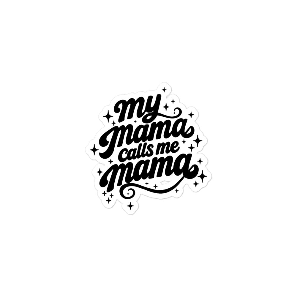 My Mama Calls Me Mama bubble-free sticker, 3x3 inch, Arab mom humor design by BOSA