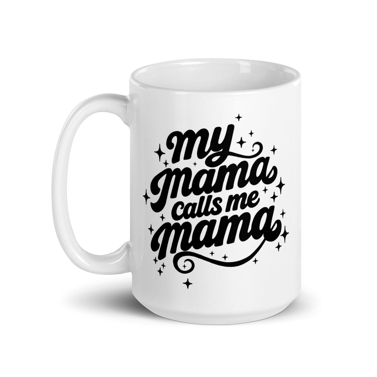 My Mama Calls Me Mama white glossy mug, 15 oz, Arab mom gift by BOSA